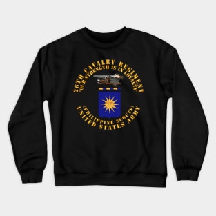 COA - 26th Cavalry Regiment (Philippine Scouts)  - Our Strength Crewneck Sweatshirt